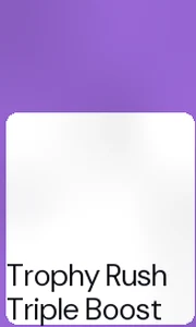 Trophy Rush Triple Boost